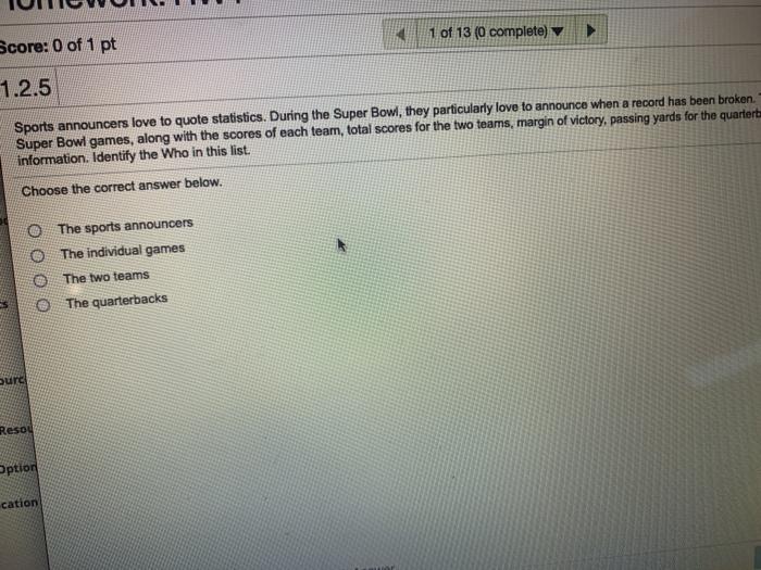 Solved 1 of 13 (0 complete) Score: 0 of 1 pt 1.2.5 Sports