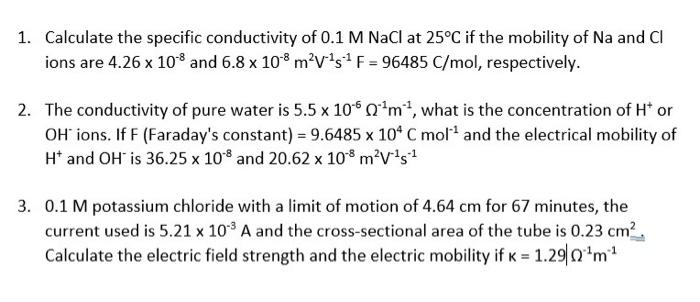 Solved 1. Calculate the specific conductivity of 0.1MNaCl at | Chegg.com