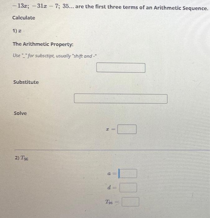 Solved -13.1; – 312 – 7; 35... are the first three terms of | Chegg.com