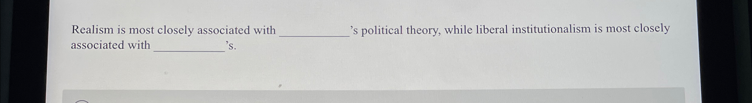 Solved Realism is most closely associated with ﻿s | Chegg.com