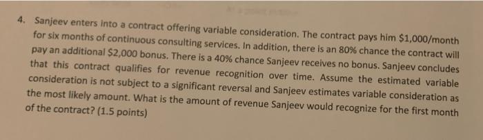 Solved 4. Sanjeev Enters Into A Contract Offering Variable | Chegg.com