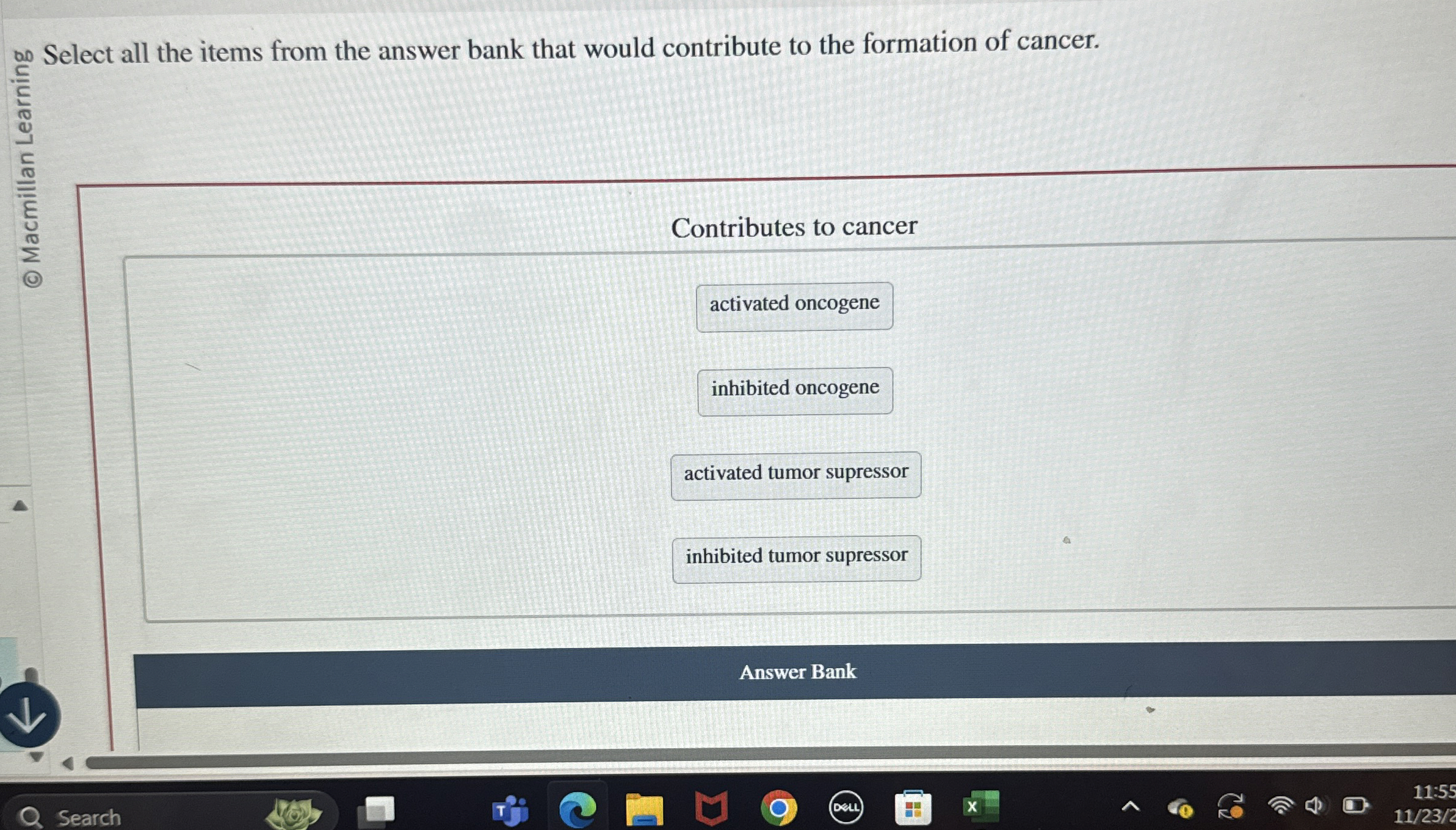 Solved Select all the items from the answer bank that would | Chegg.com