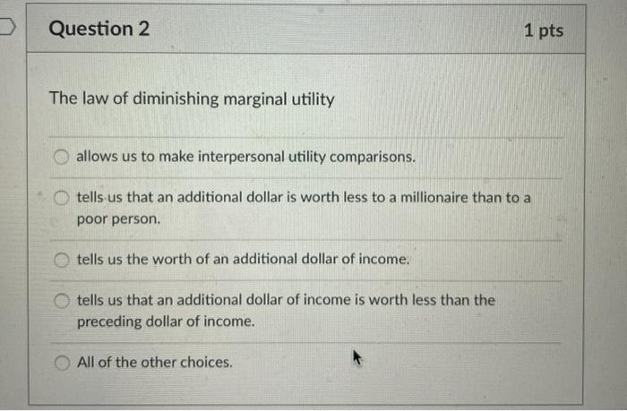 Solved Question 2 1 pts The law of diminishing marginal | Chegg.com