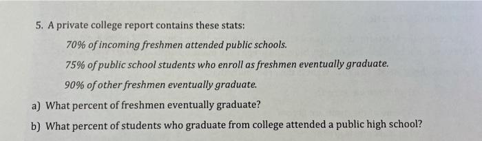 Solved 5. A private college report contains these stats: 70% | Chegg.com