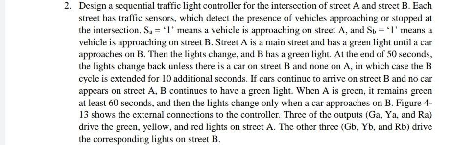 Solved 2. Design a sequential traffic light controller for | Chegg.com