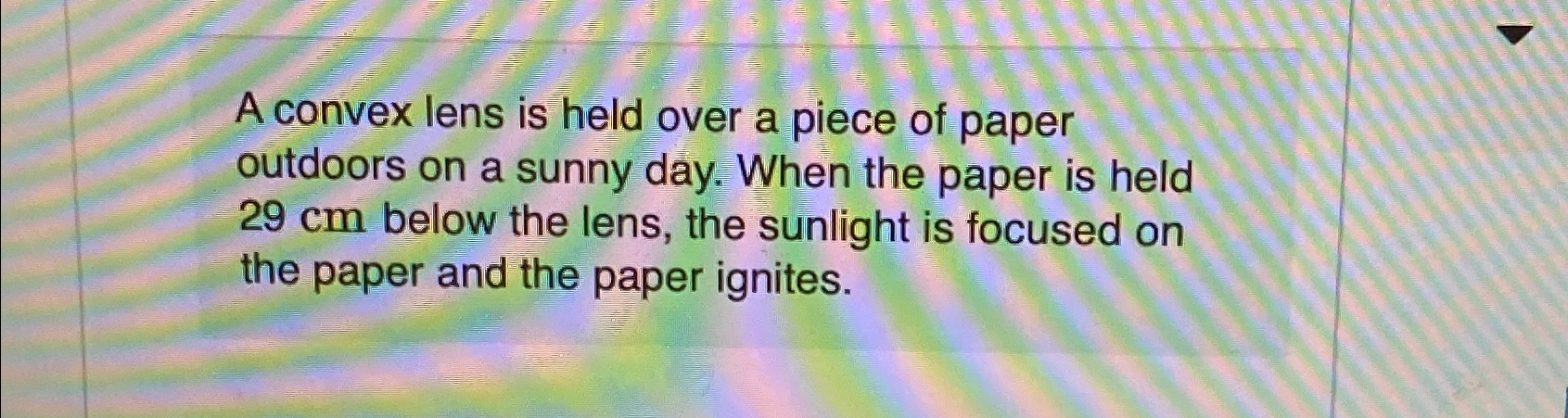Solved A convex lens is held over a piece of paper outdoors | Chegg.com