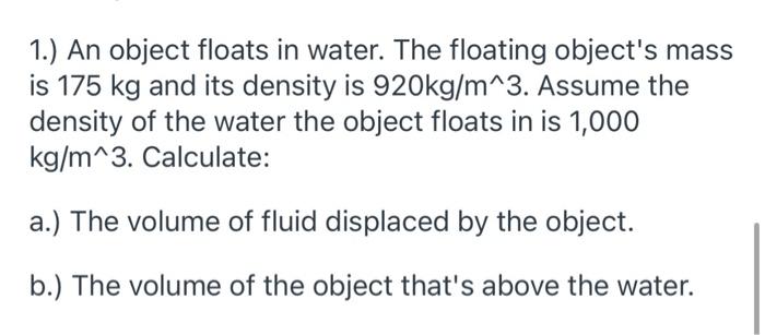 Solved 1.) An Object Floats In Water. The Floating Object's | Chegg.com