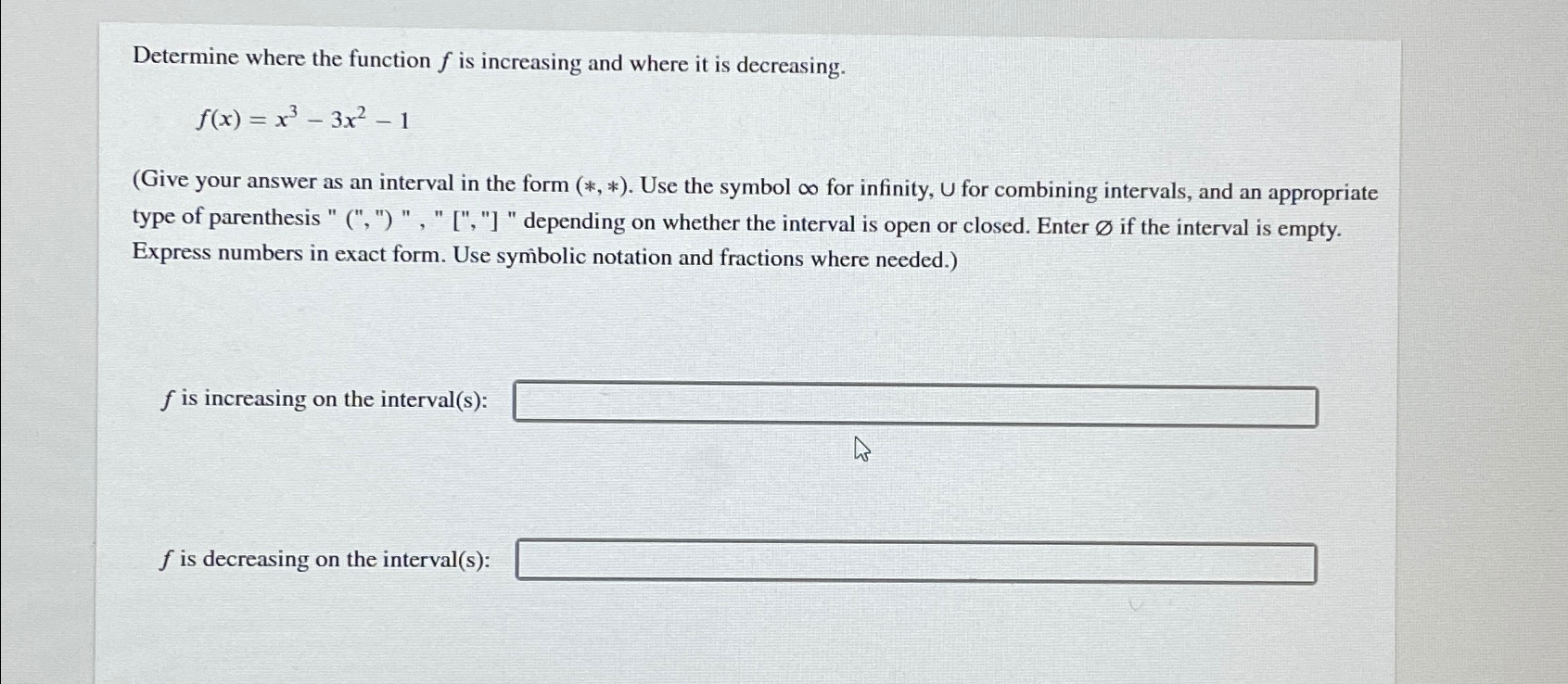 Solved Determine where the function f ﻿is increasing and | Chegg.com