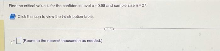 Solved Find the critical value tc for the confidence level | Chegg.com