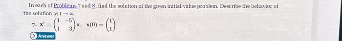 Solved In Each Of Problems 7 , And 8, Find The Solution Of | Chegg.com