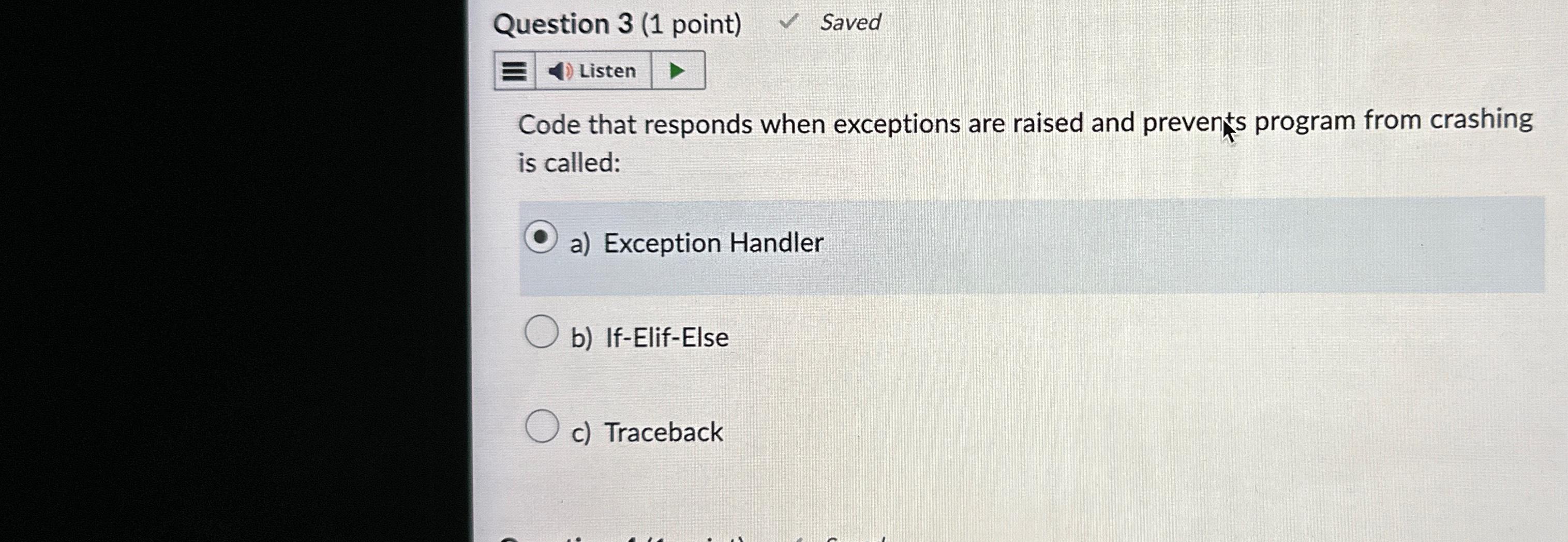 Solved Question 3 (1 ﻿point)SavedCode that responds when | Chegg.com