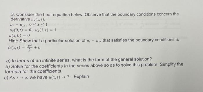 Solved 3. Consider the heat equation below. Observe that the | Chegg.com
