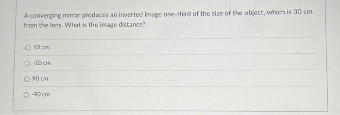 Solved A converging mirror produces an inverted image | Chegg.com