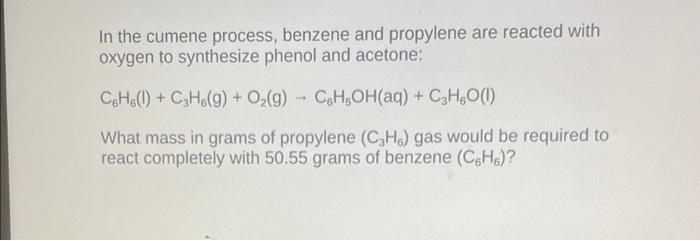 Solved In The Cumene Process Benzene And Propylene Are Chegg Com