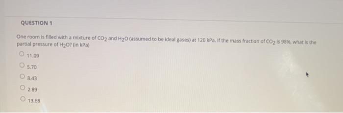 Solved QUESTION 1 One room is filled with a mixture of CO2 | Chegg.com
