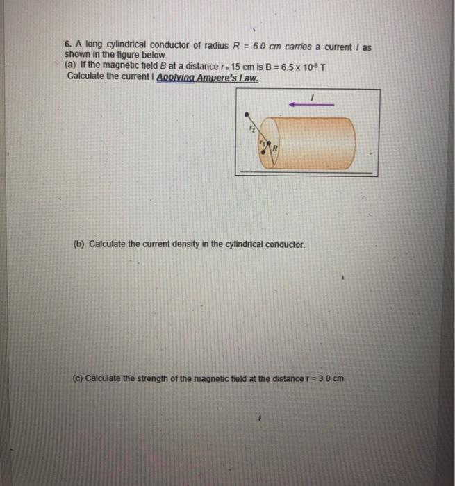 Solved 6. A long cylindrical conductor of radius R = 6.0 cm | Chegg.com