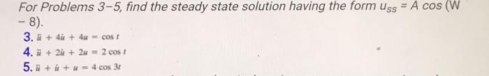 Solved For Problems 3-5, find the steady state solution | Chegg.com