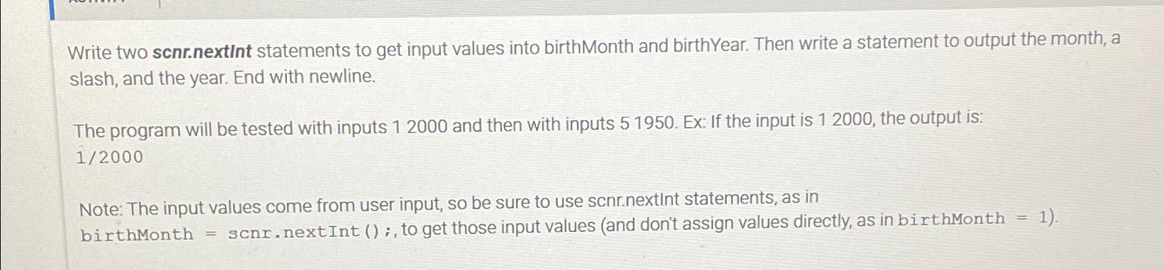 Solved Write two scnr.nextInt statements to get input values | Chegg.com