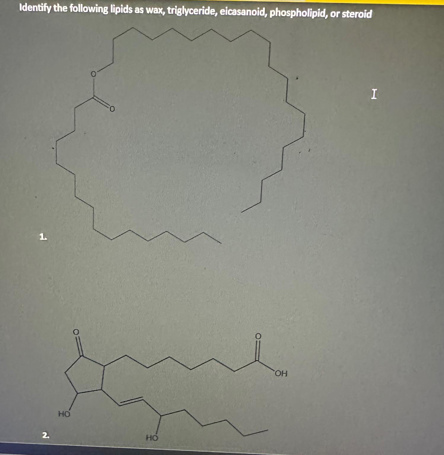 Solved Identify the following lipids as wax, triglyceride,