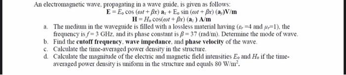 Solved An electromagnetic wave, propagating in a wave guide, | Chegg.com