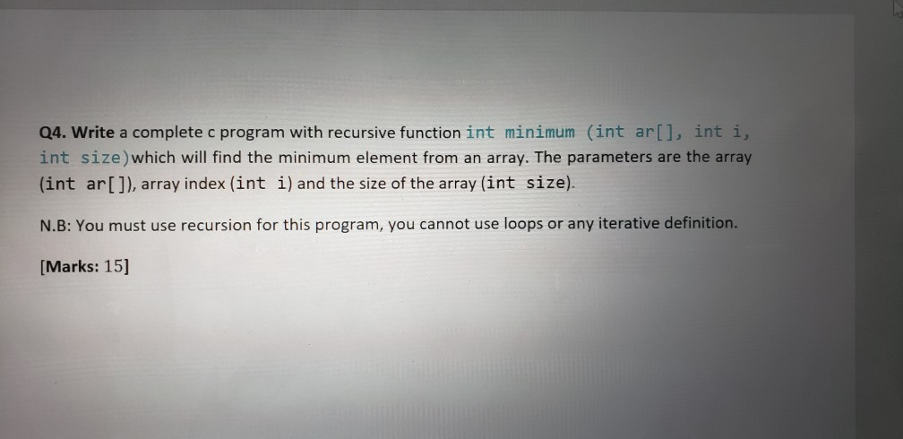 Solved Q4. Write a complete c program with recursive | Chegg.com