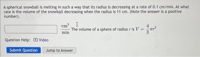 Solved A spherical snowball is melting in such a way that | Chegg.com