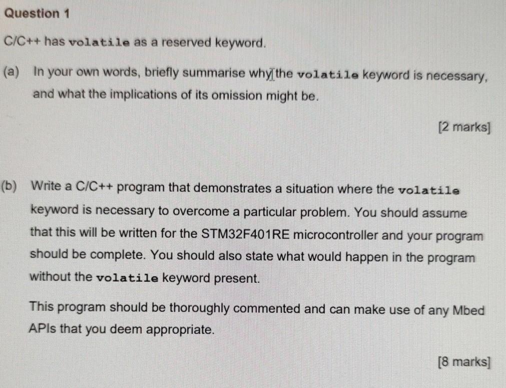 Solved Question 1 C/C++ has volatile as a reserved keyword.