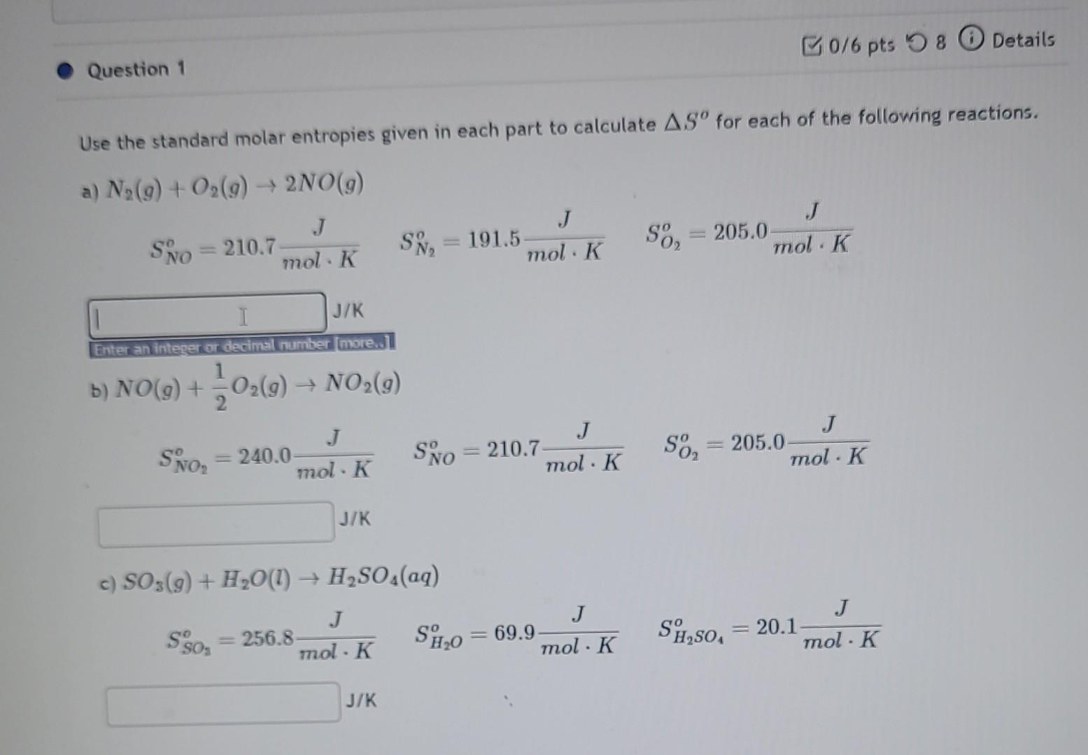 Solved Question 1 Use The Standard Molar Entropies Given In | Chegg.com