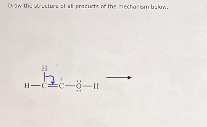 Solved Draw the structure of all products of the mechanism | Chegg.com