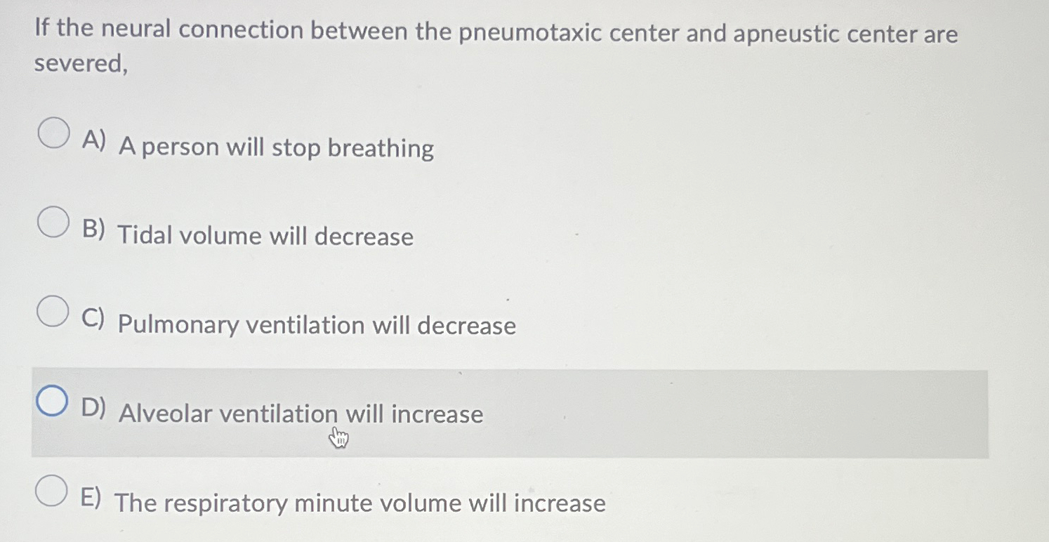 Solved If the neural connection between the pneumotaxic | Chegg.com