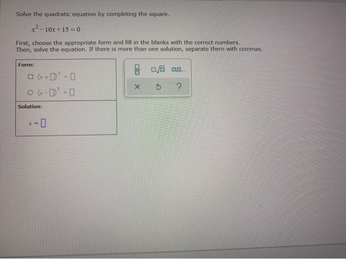 Solved Solve the quadratic equation by completing the | Chegg.com