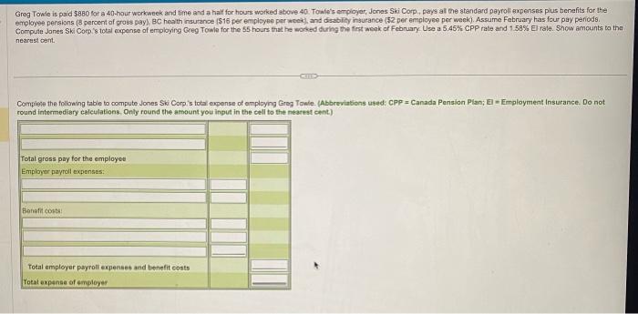 Solved Greg Towle is paid 3880 for a 40 -hour workweek and | Chegg.com