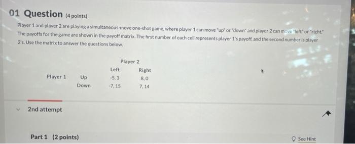 Solved 01 Question (4 points) Player 1 and player 2 are | Chegg.com