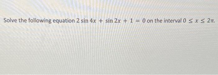 SOLVE THE EQUATION SIN 2 X 5 SIN X 4 0 visual data 5