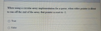 Solved When using a circular array implensentation for a | Chegg.com