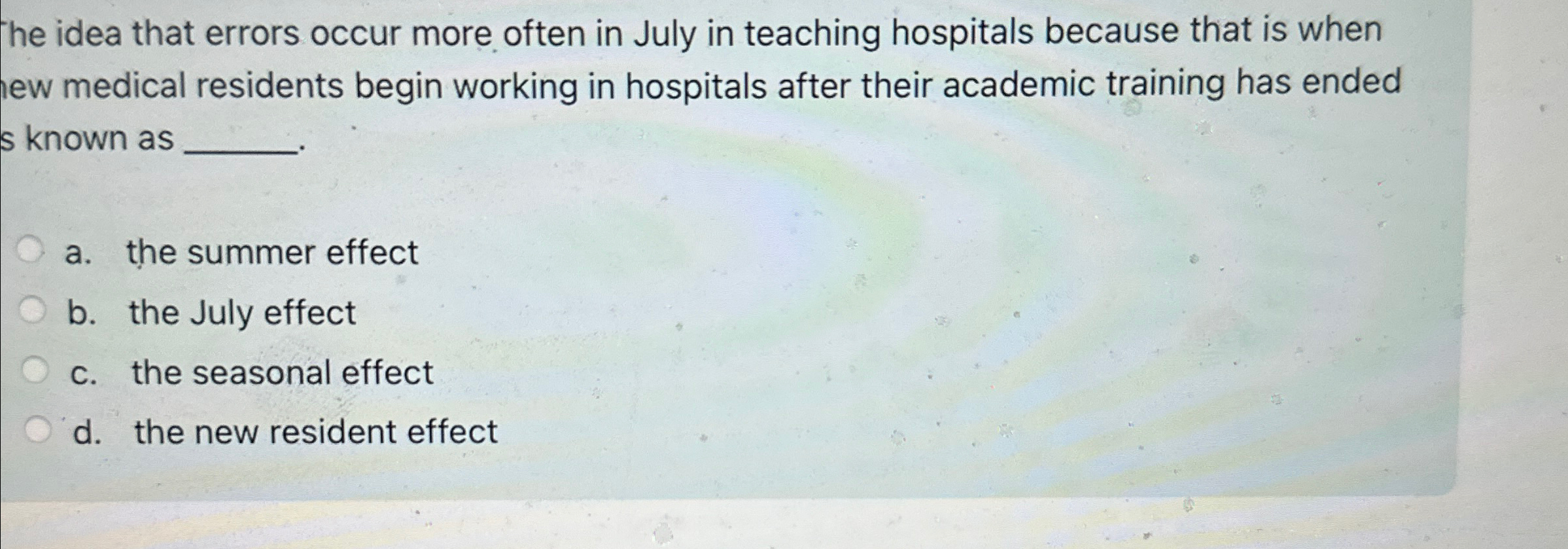 Solved he idea that errors occur more often in July in | Chegg.com