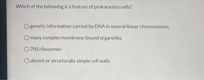 Solved Which Of The Following Is A Feature Of Prokaryotes 