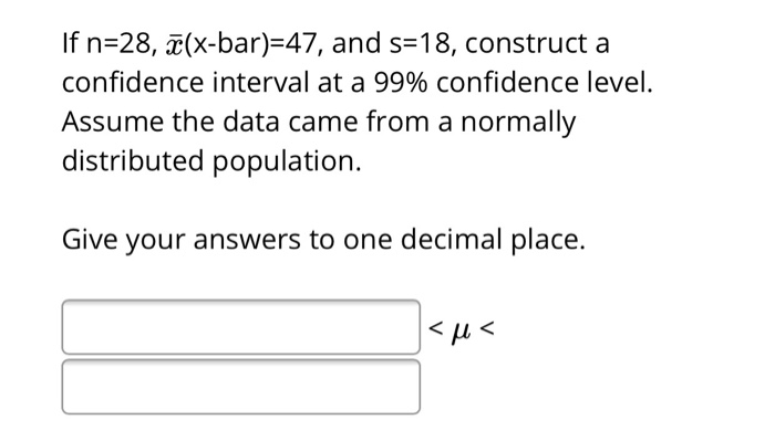Solved Given the following confidence interval find the | Chegg.com