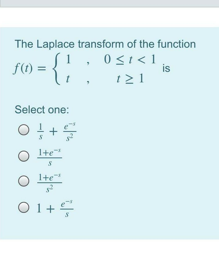 Solved The Laplace transform of the function 1 , 0 1 { | Chegg.com