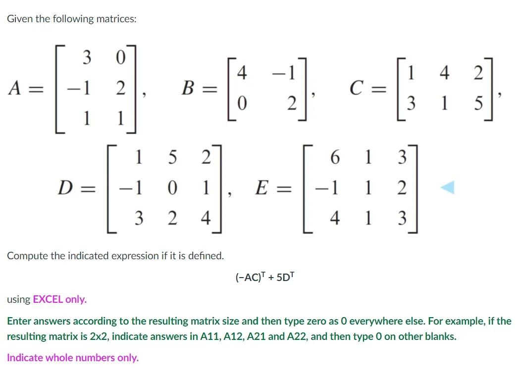 Solved Given the following matrices: 3 4 1 4 2 --[:) -- [1] | Chegg.com