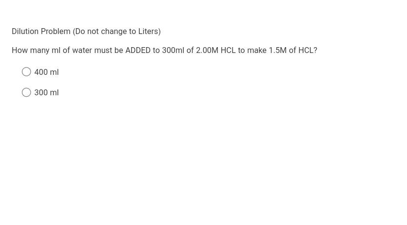 Solved Dilution Problem (Do not change to Liters) How many | Chegg.com
