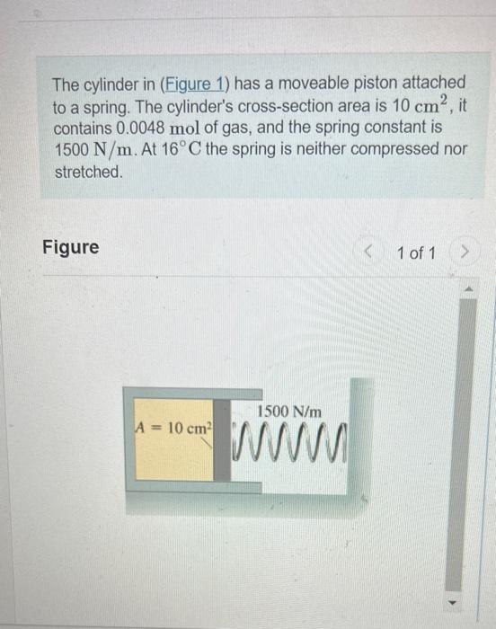 Solved The cylinder in (Figure 1) has a moveable piston | Chegg.com