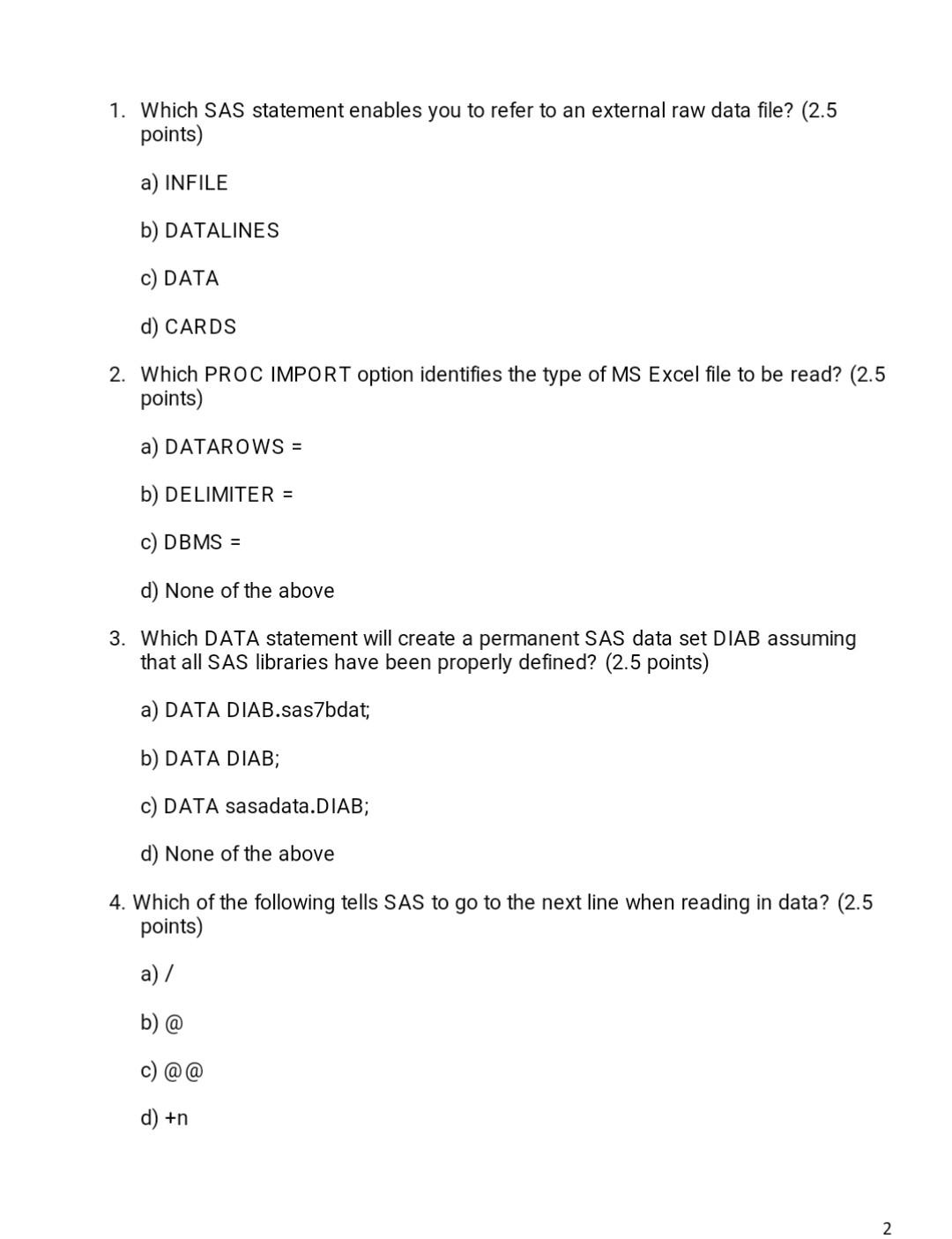 Solved 1. Which SAS statement enables you to refer to an | Chegg.com