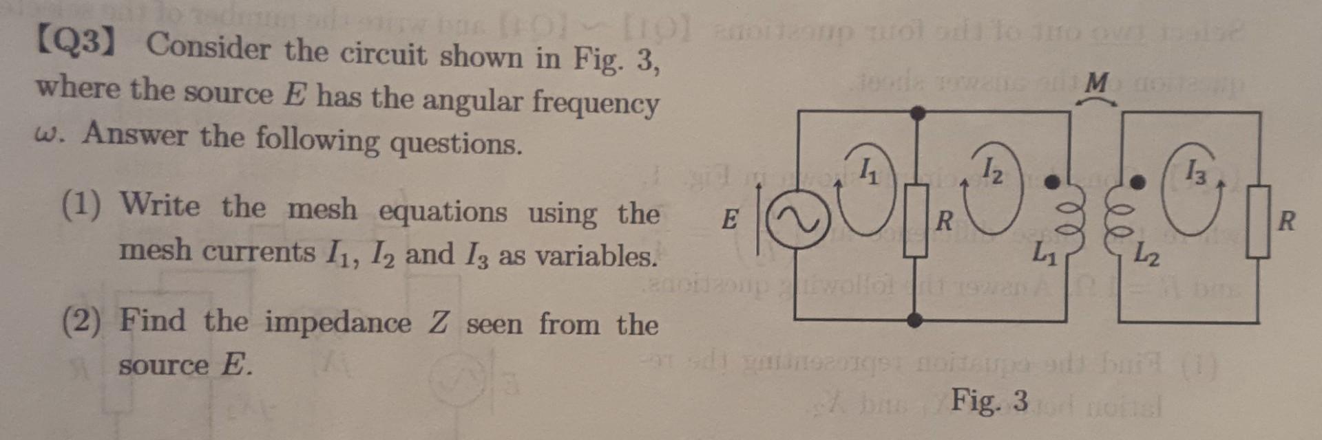Solved 【Q3] Consider the circuit shown in Fig. 3, where the | Chegg.com