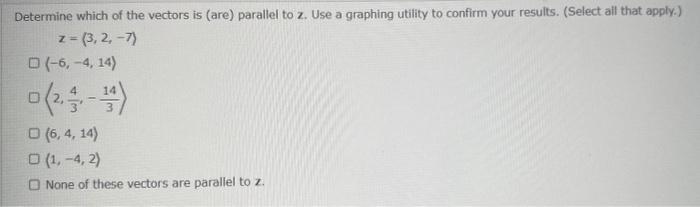 Solved Determine which of the vectors is (are) parallel to | Chegg.com