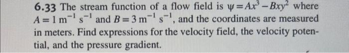 Solved 6.33 The stream function of a flow field is | Chegg.com