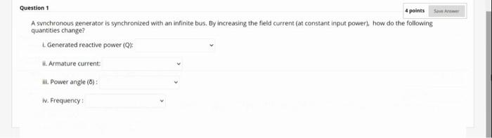Solved 4 points Question 1 A synchronous generator is | Chegg.com
