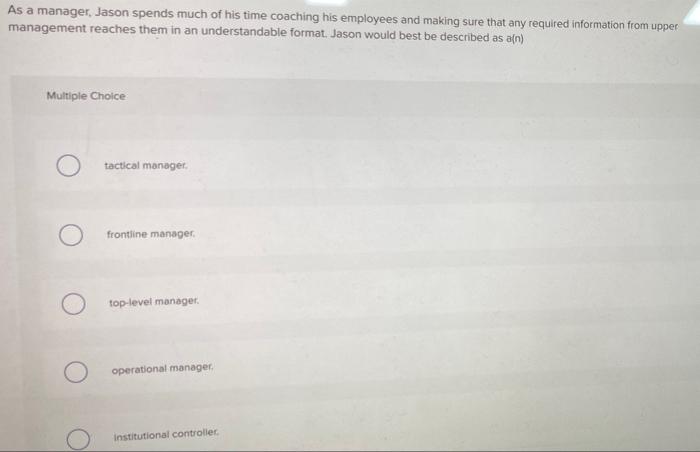 Solved As a manager, Jason spends much of his time coaching | Chegg.com