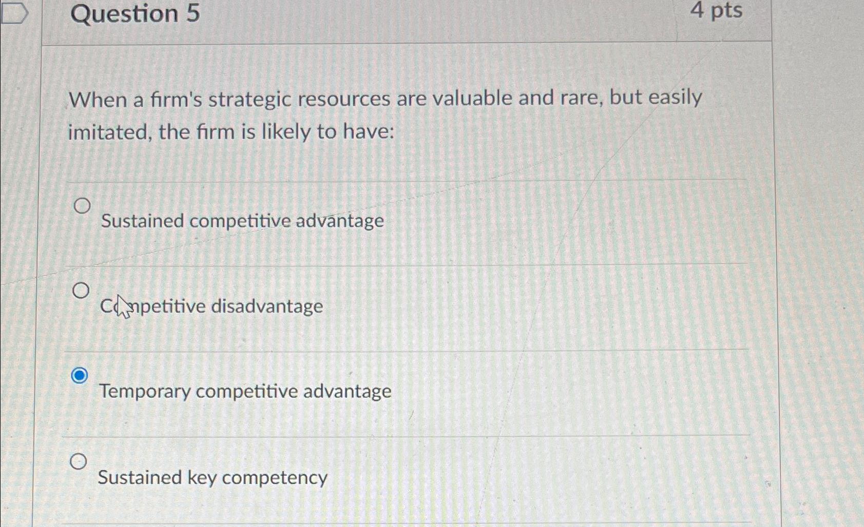 Solved Question 54 ﻿ptsWhen A Firm's Strategic Resources Are | Chegg.com