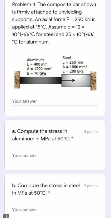 Solved Problem 4: The composite bar shown is firmly attached | Chegg.com